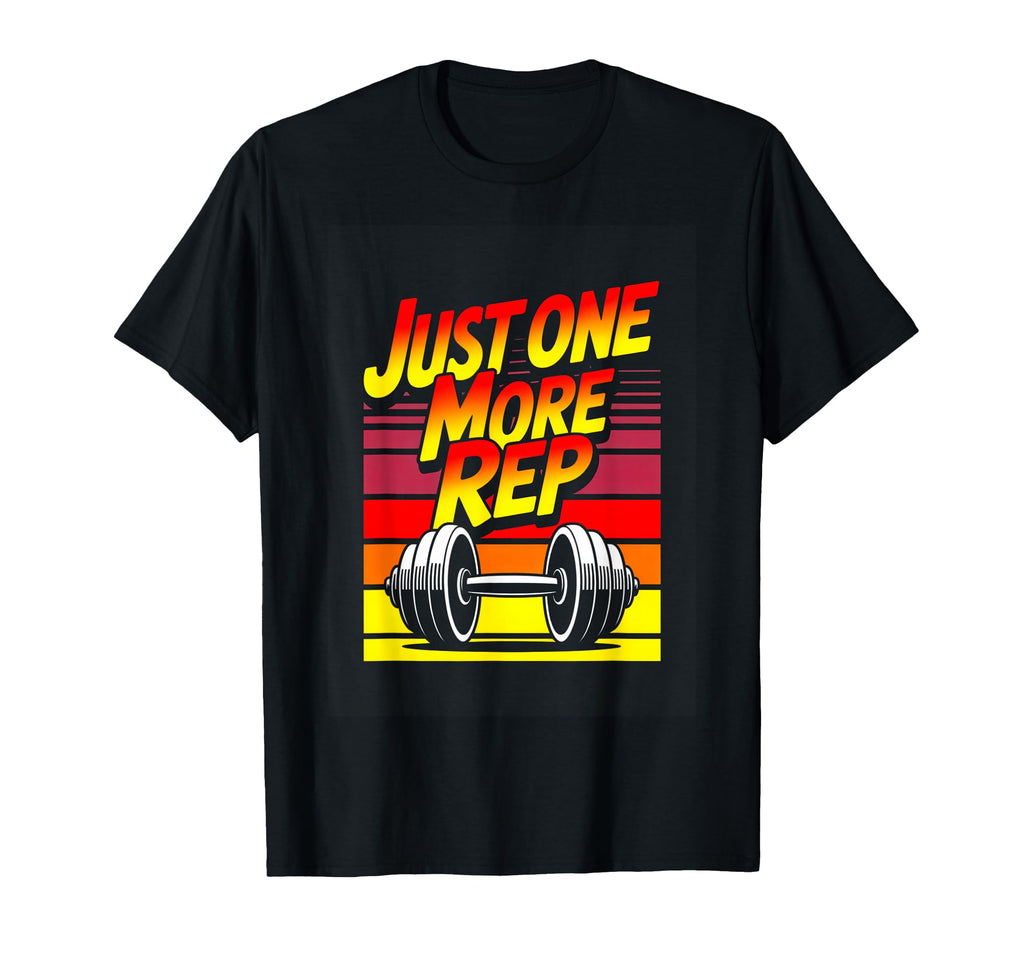 Just One More Rep Gym Workout Fitness T-Shirt - Novelty Apparel for Adults - T-Shirt, Sweatshirt, Hoodie