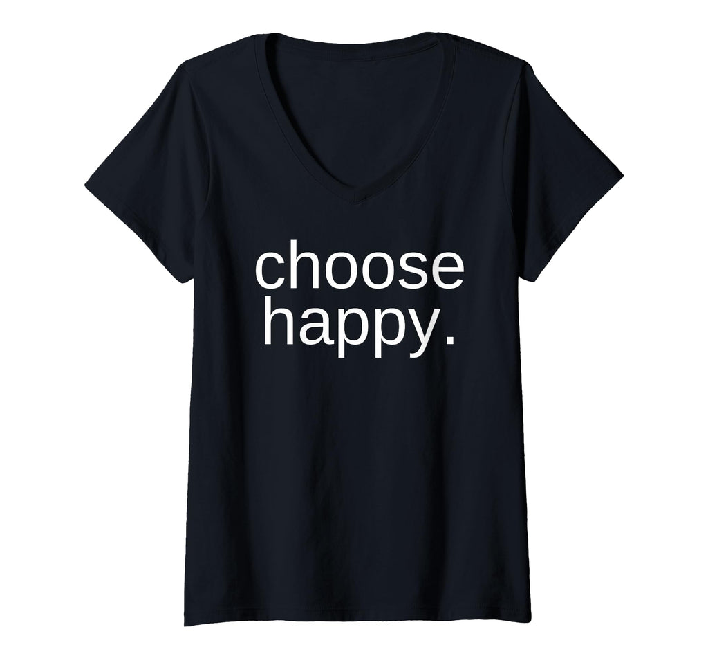 Choose Happy Happiness And Joy T-Shirt - Fun Novelty Design for Adults - T-Shirt, Sweatshirt, Hoodie