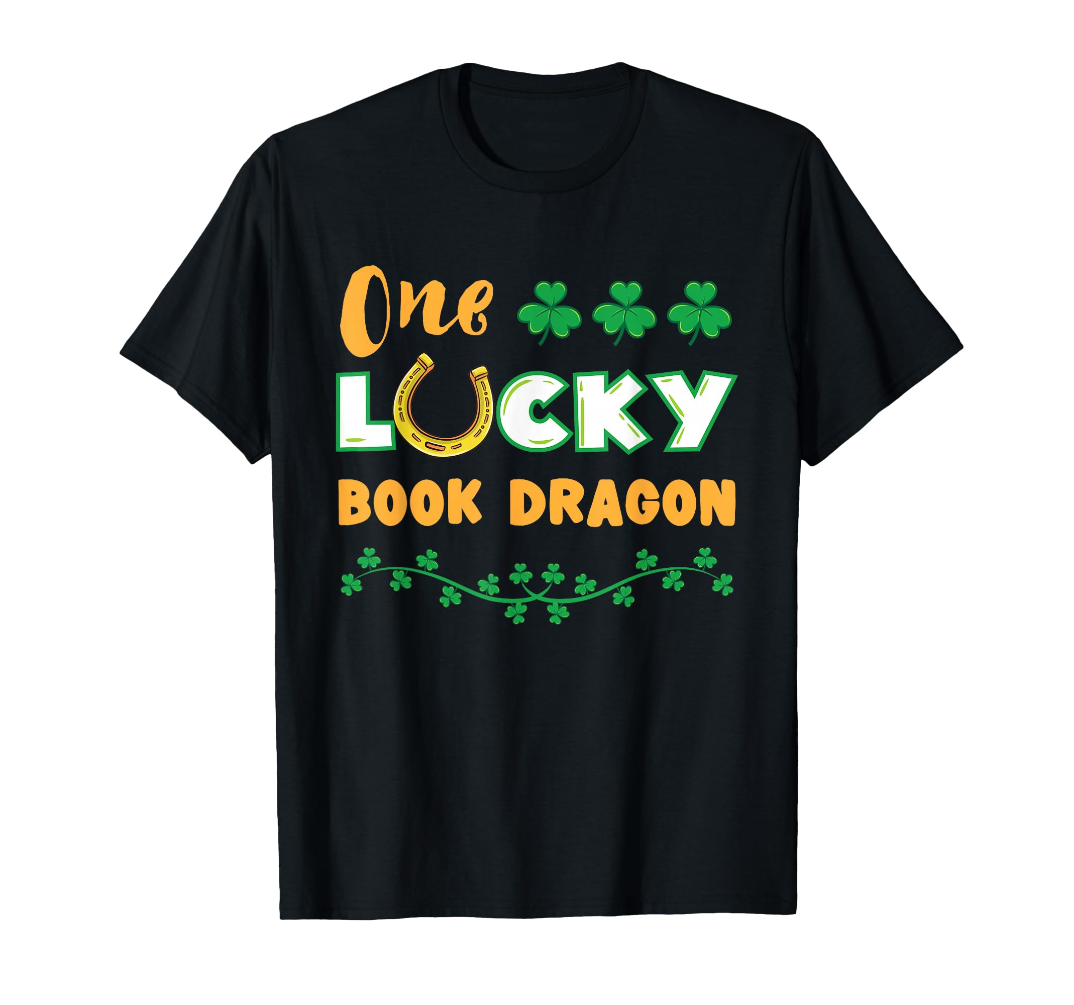 One Lucky Book Dragon St Patricks Day T-Shirt - Streetwear Style Men Women - T-Shirt, Sweatshirt, Hoodie