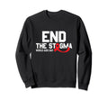 End Stigma World Aids Day Hiv Aids Sweatshirt - Streetwear Style Men Women - T-Shirt, Sweatshirt, Hoodie
