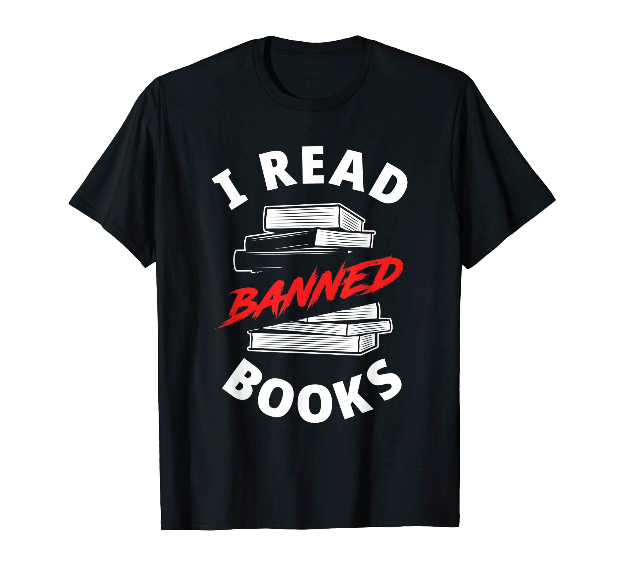 I Read Banned Books Lover Bibliophile T-Shirt - Streetwear Style Men Women - T-Shirt, Sweatshirt, Hoodie
