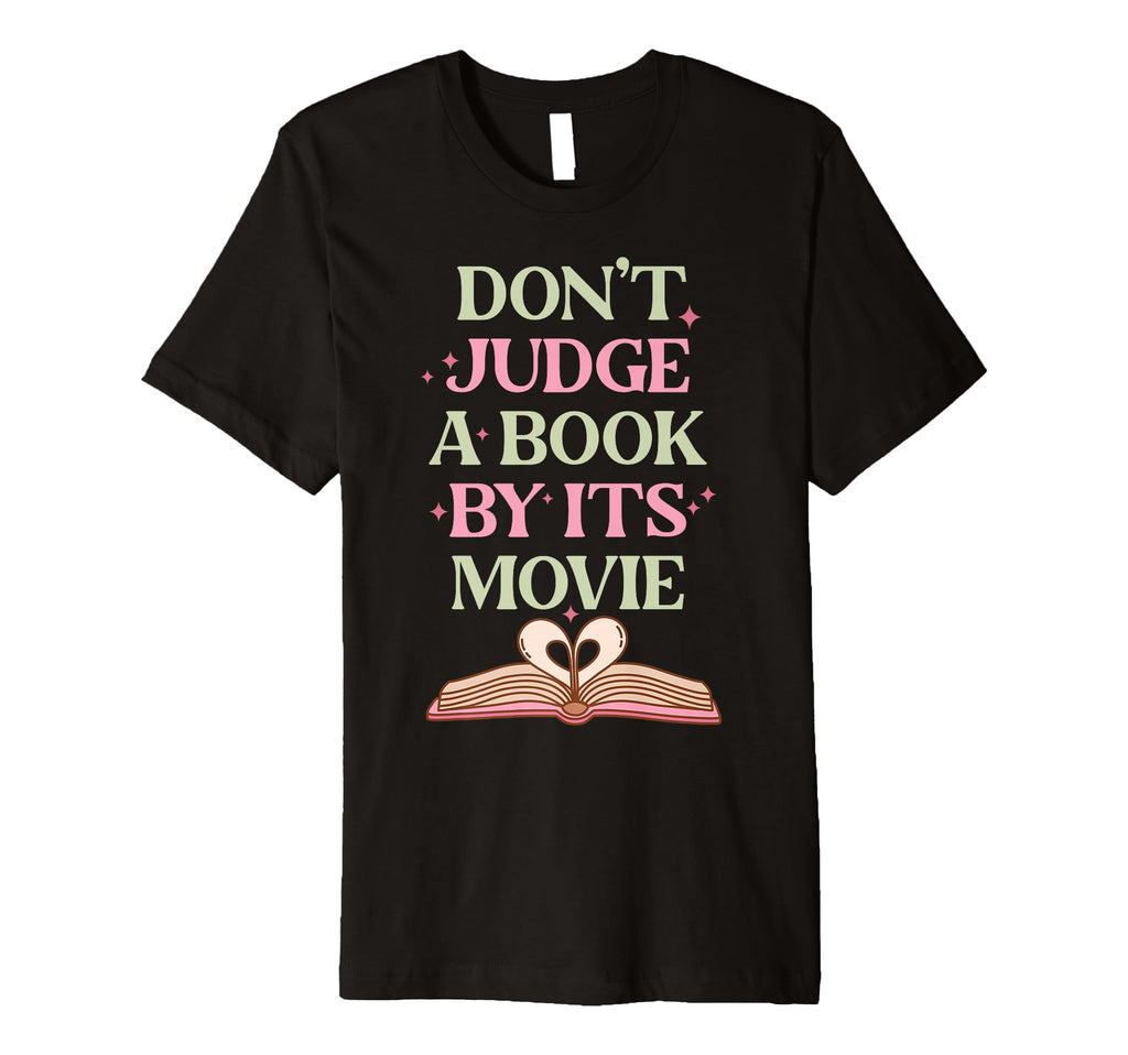 Dont Judge Book Its Movie Book T-Shirt - Casual Everyday Wear Men Women - T-Shirt, Sweatshirt, Hoodie