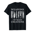 Weapons Mass Creations Gift Writer Or T-Shirt - Unique Graphic Unisex - T-Shirt, Sweatshirt, Hoodie