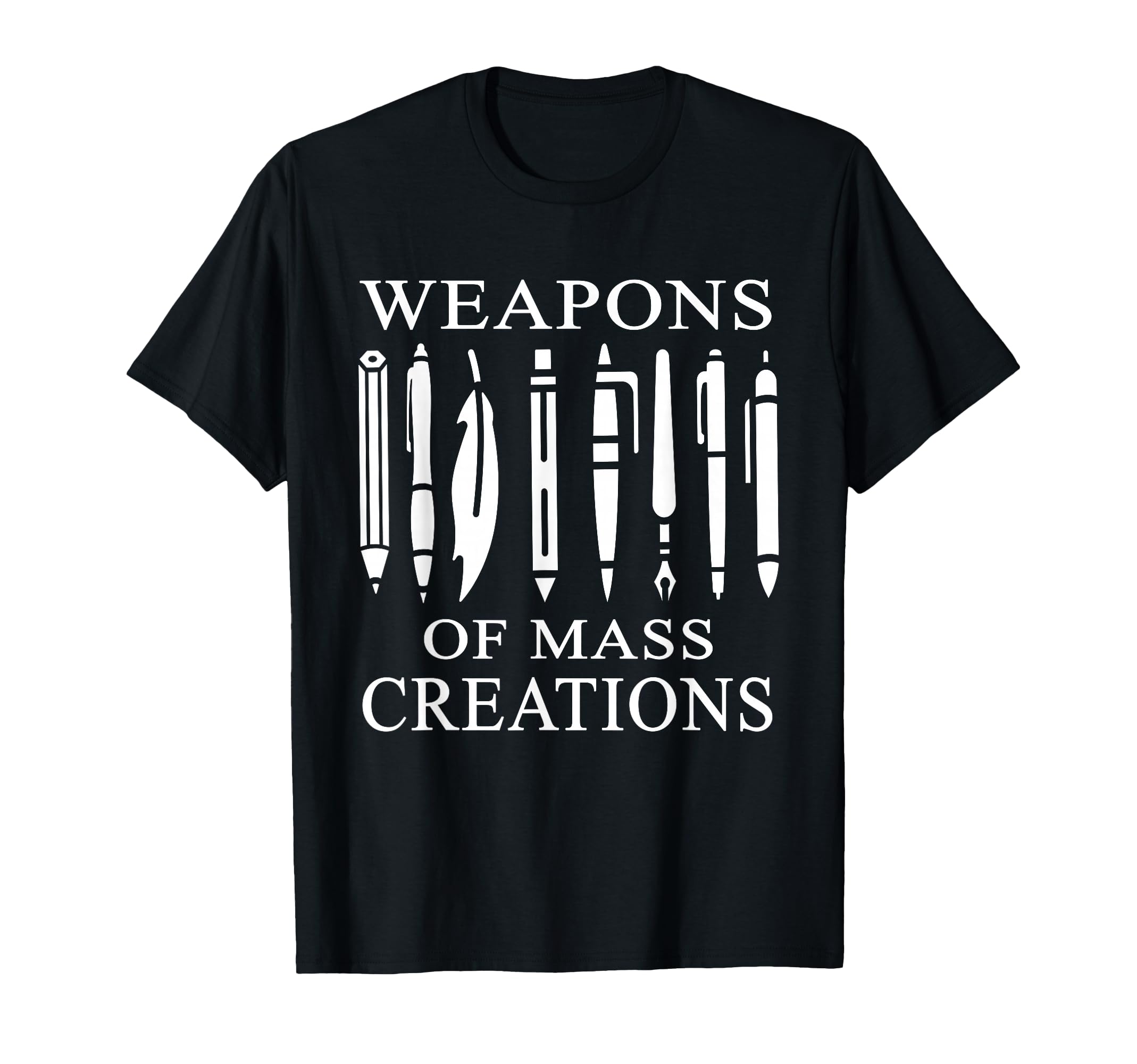 Weapons Mass Creations Gift Writer Or T-Shirt - Unique Graphic Unisex - T-Shirt, Sweatshirt, Hoodie