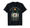 Forest Walk Overthinker Mental Reset T-Shirt - Casual Everyday Wear Unisex - T-Shirt, Sweatshirt, Hoodie