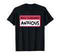 Hello Im Probably Anxious Mental Health T-Shirt - Graphic Print for Adults - T-Shirt, Sweatshirt, Hoodie