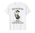 Hold Partner Im Overstimulated Goose T-Shirt - Minimalist Print Unisex - T-Shirt, Sweatshirt, Hoodie