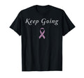 Keep Going Breast Cancer Fight T-Shirt - Unique Graphic for Adults - T-Shirt, Sweatshirt, Hoodie