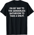 On My Way to The Genderless Bathroom Funny Quote T-Shirt Unisex T-shirt, Sweatshirt, Hoodie, Long Sleeve Tee - T-Shirt, Sweatshirt, Hoodie