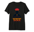 Serene Soul Zen Meditation T-Shirt - Fun Novelty Design Men Women - T-Shirt, Sweatshirt, Hoodie