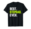 Family Funny Best Step Dad Ever T-Shirt - Streetwear Style Men Women - T-Shirt, Sweatshirt, Hoodie