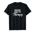 Dogs Are My Therapy Dog T-Shirt - Trendy Graphic Unisex - T-Shirt, Sweatshirt, Hoodie