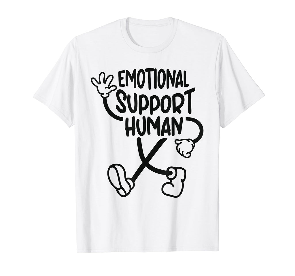 Fun Emotional Support Human T-Shirt - Graphic Print Men Women - T-Shirt, Sweatshirt, Hoodie