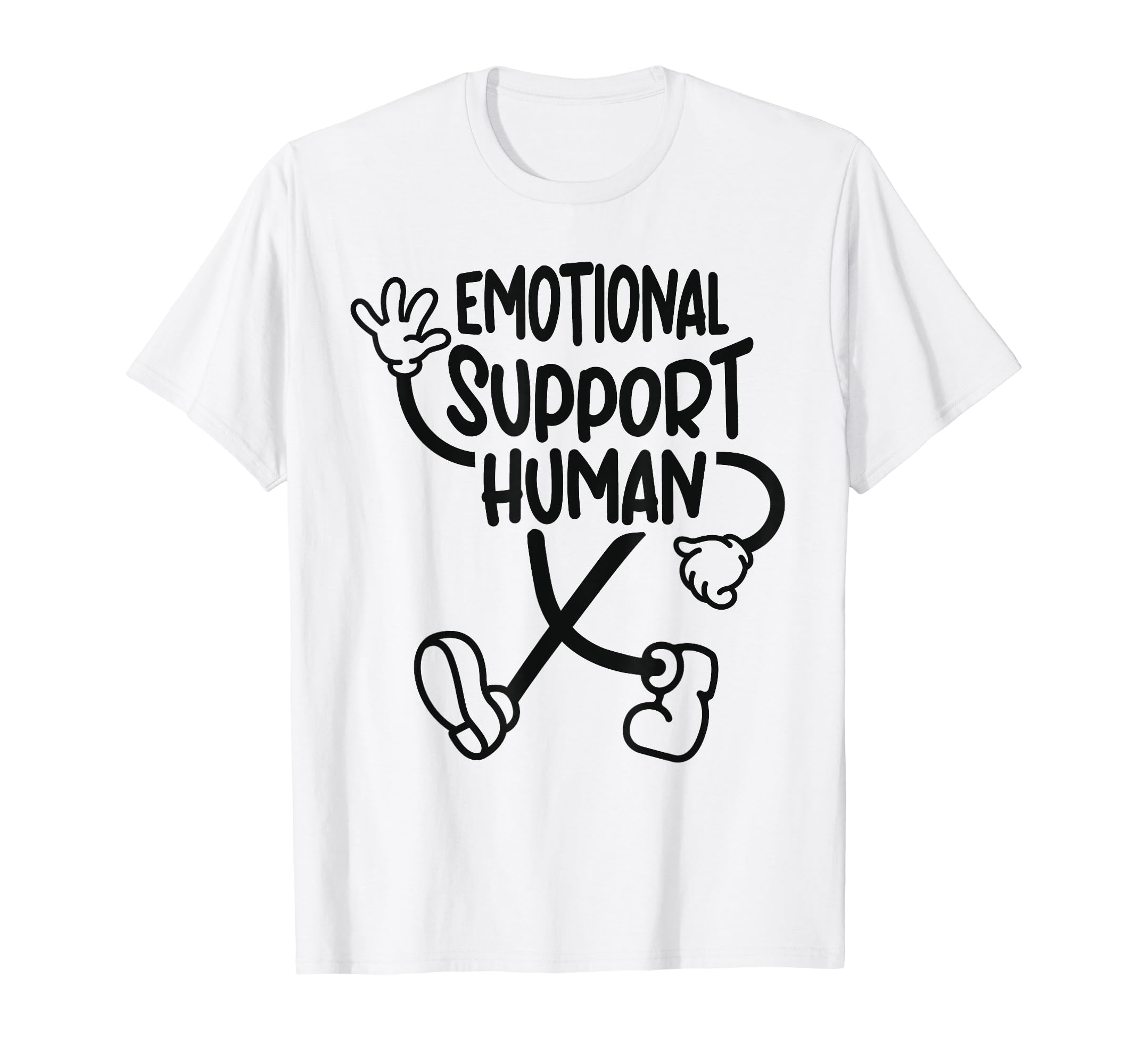 Fun Emotional Support Human T-Shirt - Graphic Print Men Women - T-Shirt, Sweatshirt, Hoodie