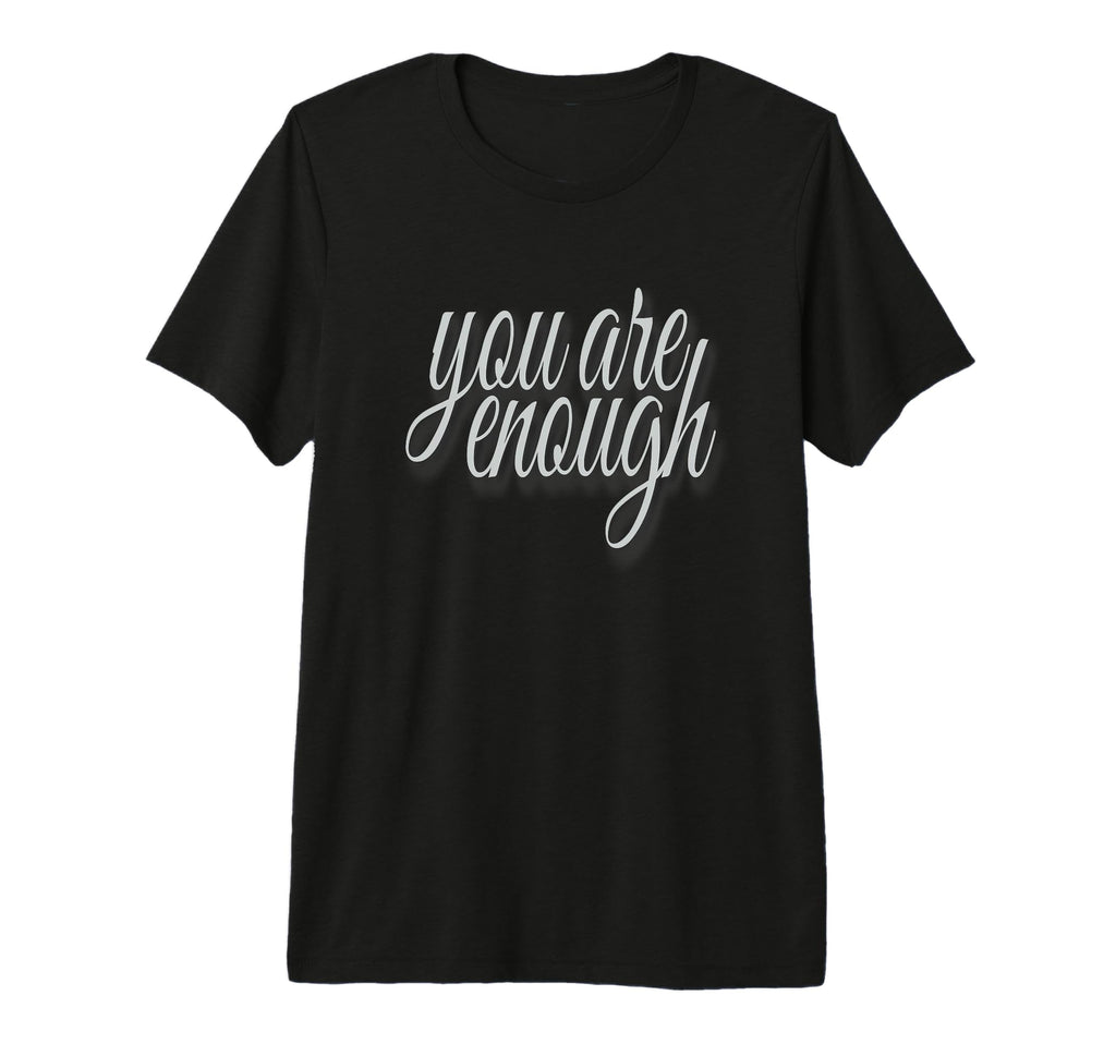 You Are Enough Inspirational Minimal T-Shirt - Unique Graphic Men Women - T-Shirt, Sweatshirt, Hoodie