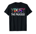 Trust Process T-Shirt - Custom Art Print Unisex - T-Shirt, Sweatshirt, Hoodie