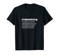 Adhd Stresslaxing Definition Stress T-Shirt - Unique Graphic Men Women - T-Shirt, Sweatshirt, Hoodie