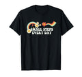Groovy Funny Small Steps Every Day T-Shirt - Trendy Graphic Men Women - T-Shirt, Sweatshirt, Hoodie