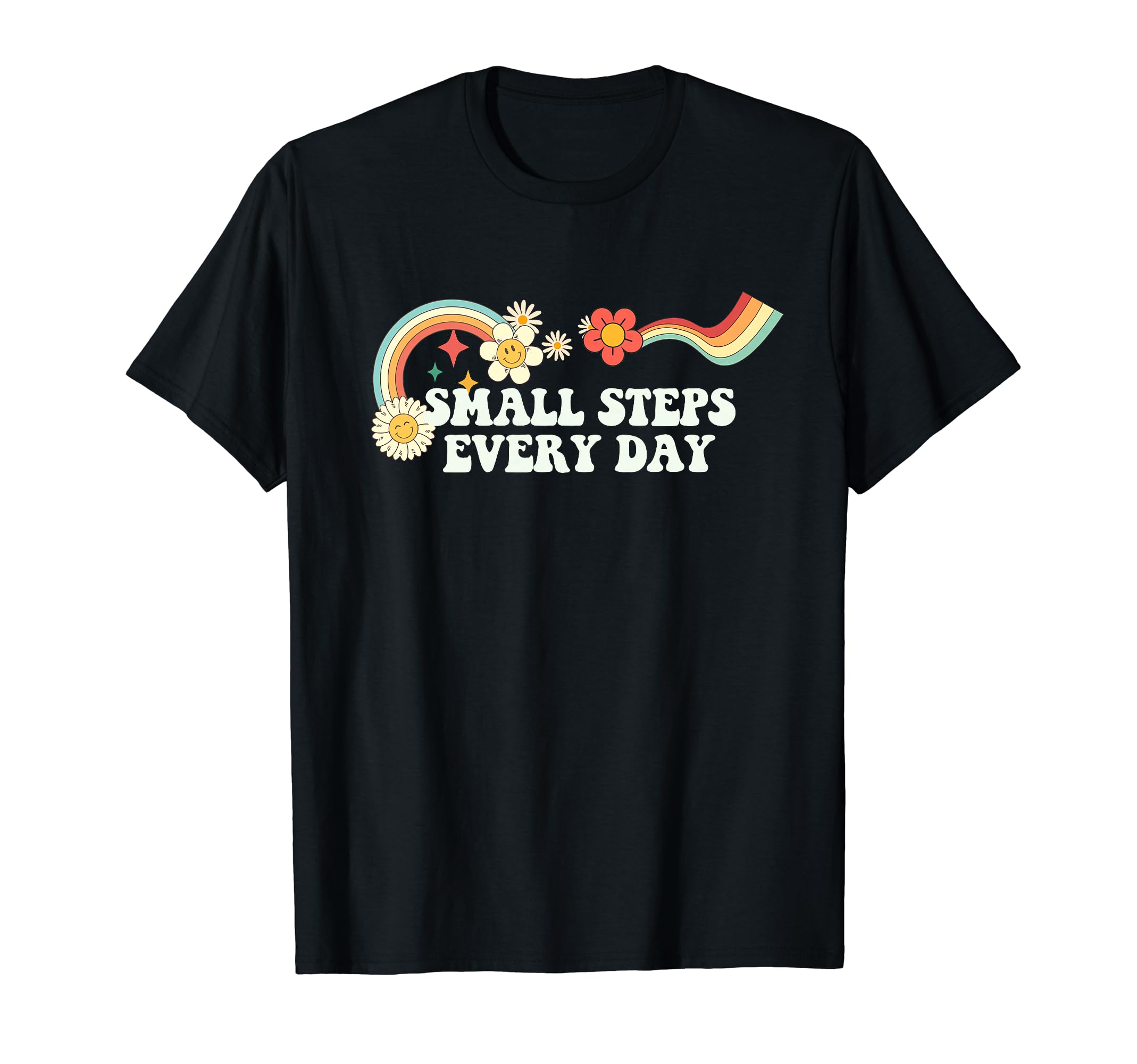 Groovy Funny Small Steps Every Day T-Shirt - Trendy Graphic Men Women - T-Shirt, Sweatshirt, Hoodie