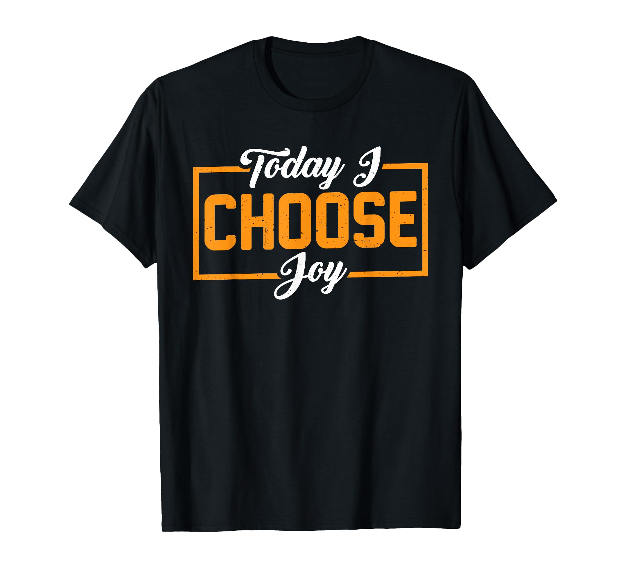 Today I Choose Joy T-Shirt - Minimalist Print for Adults - T-Shirt, Sweatshirt, Hoodie