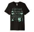 Fantasy Book Lover Dragons And T-Shirt - Fun Novelty Design for Adults - T-Shirt, Sweatshirt, Hoodie