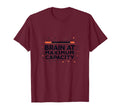 Brain Maximum Capacity T-Shirt - Aesthetic Graphic for Adults - T-Shirt, Sweatshirt, Hoodie