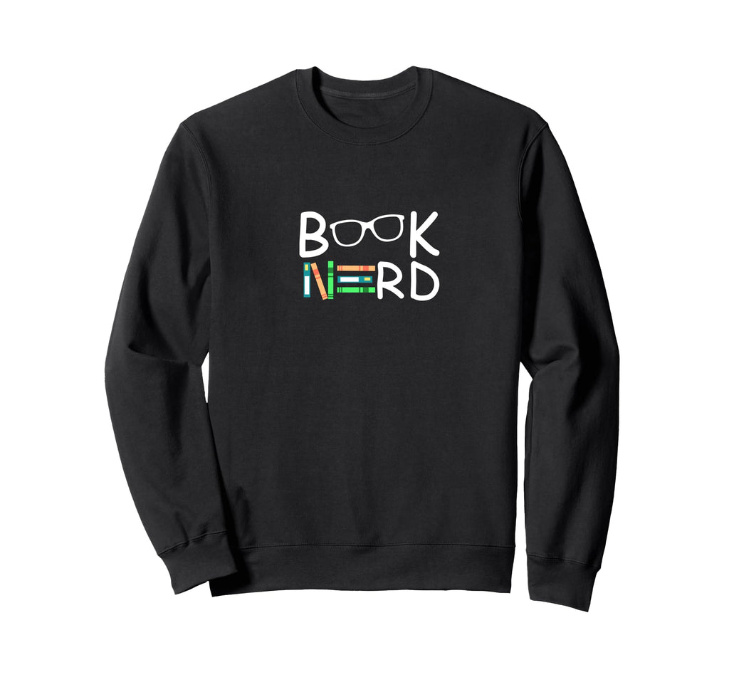 Book Nerd Sweatshirt - Trendy Graphic Men Women - T-Shirt, Sweatshirt, Hoodie
