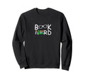 Book Nerd Sweatshirt - Trendy Graphic Men Women - T-Shirt, Sweatshirt, Hoodie