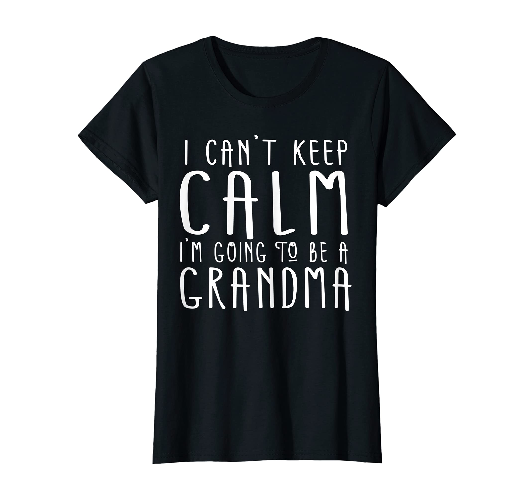 Womens I Cant Keep Calm Im Going To T-Shirt - Streetwear Style for Adults - T-Shirt, Sweatshirt, Hoodie