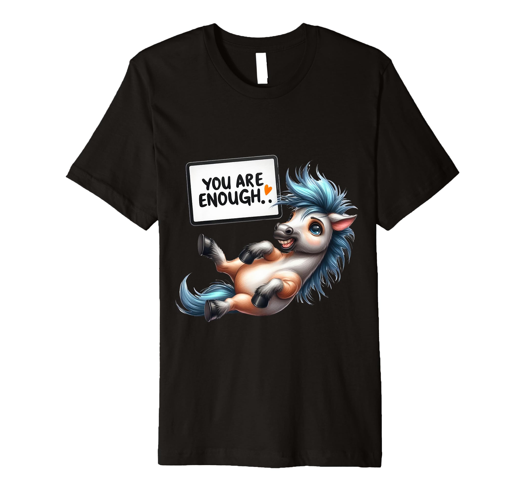 You Are Enough T-Shirt - Streetwear Style Unisex - T-Shirt, Sweatshirt, Hoodie