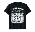 Irish Literature Funny Lack Interest T-Shirt - Novelty Apparel for Adults - T-Shirt, Sweatshirt, Hoodie
