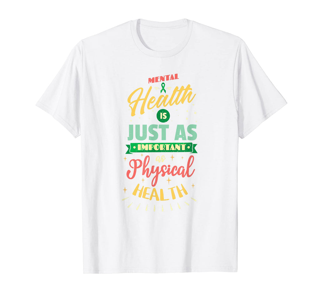 Mental Health Is Just As Important T-Shirt - Streetwear Style Men Women - T-Shirt, Sweatshirt, Hoodie