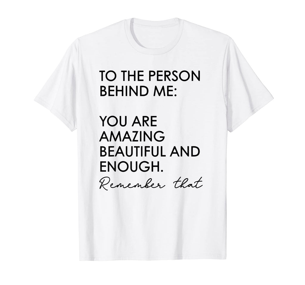 You Matter To Person Behind Me You T-Shirt - Minimalist Print for Adults - T-Shirt, Sweatshirt, Hoodie