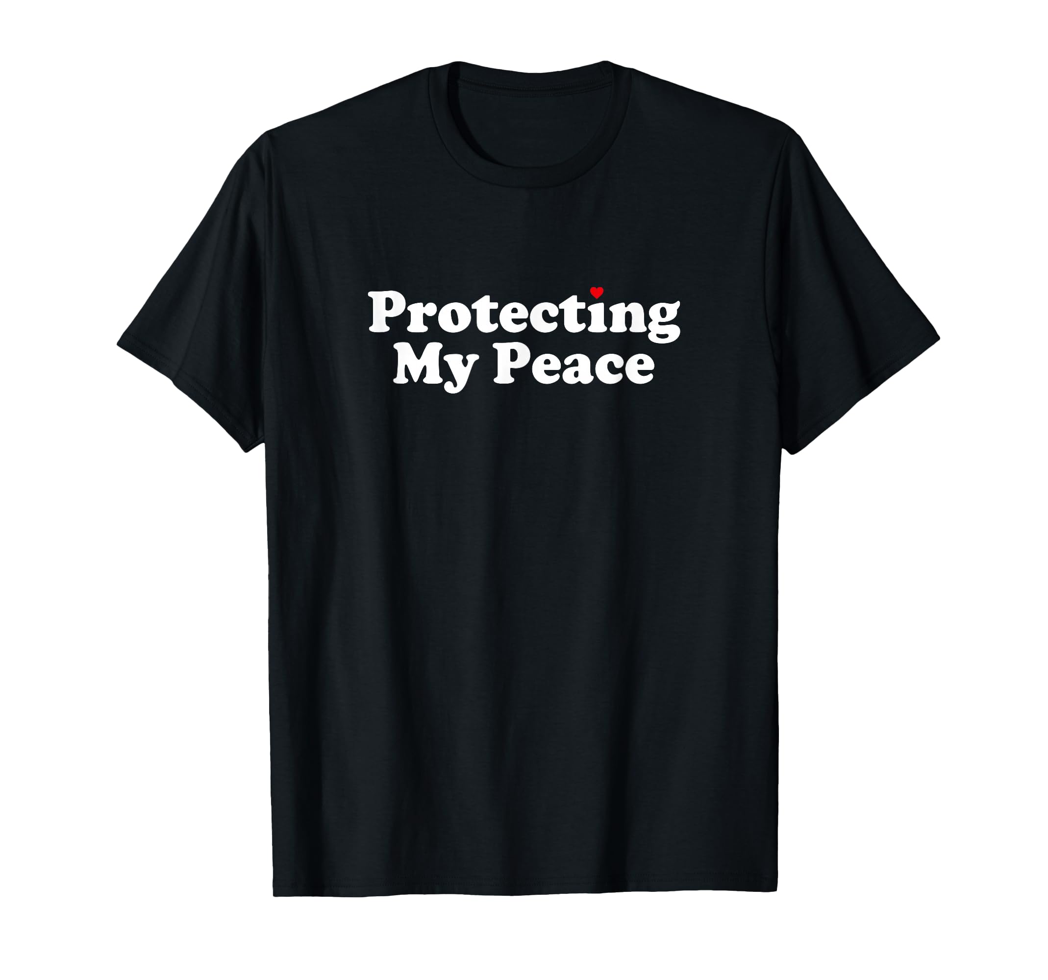 Protecting My Peace Gift T-Shirt - Unique Graphic Men Women - T-Shirt, Sweatshirt, Hoodie