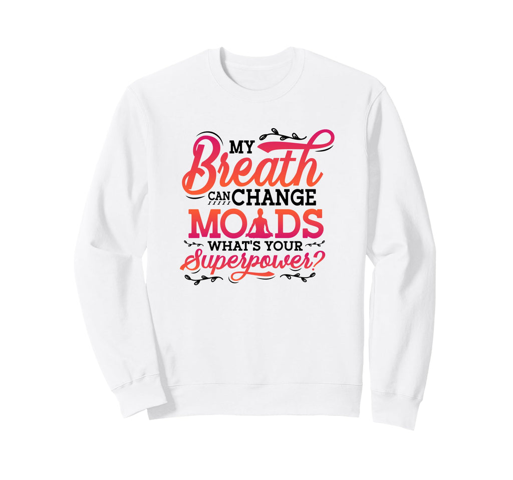 Funny Yoga Meditation Breathwork Sweatshirt - Aesthetic Graphic Unisex - T-Shirt, Sweatshirt, Hoodie