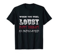 When You Feel Lousy Puppy Therapy Is T-Shirt - Novelty Apparel Unisex - T-Shirt, Sweatshirt, Hoodie