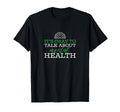 Its Okay To Talk About Mental Health T-Shirt - Unique Graphic Men Women - T-Shirt, Sweatshirt, Hoodie
