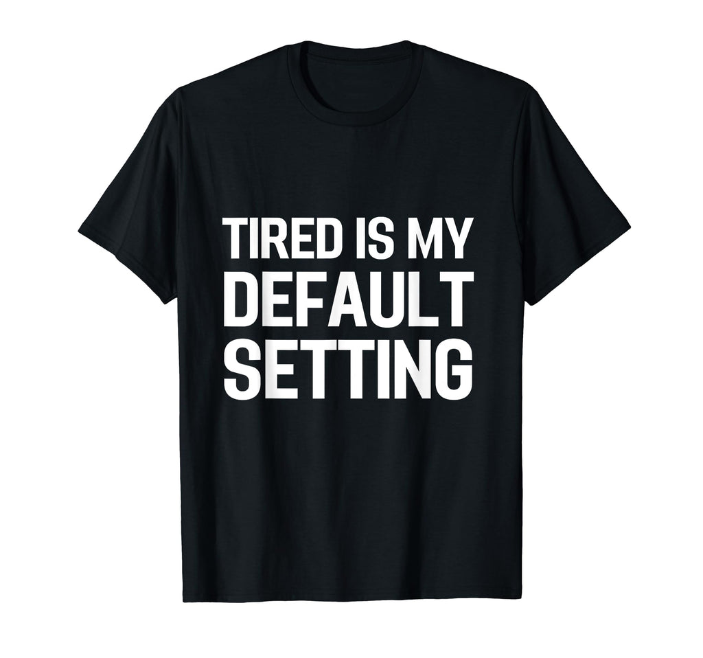 Funny Chronic Fatigue Syndrome Cfs T-Shirt - Unique Graphic Unisex - T-Shirt, Sweatshirt, Hoodie