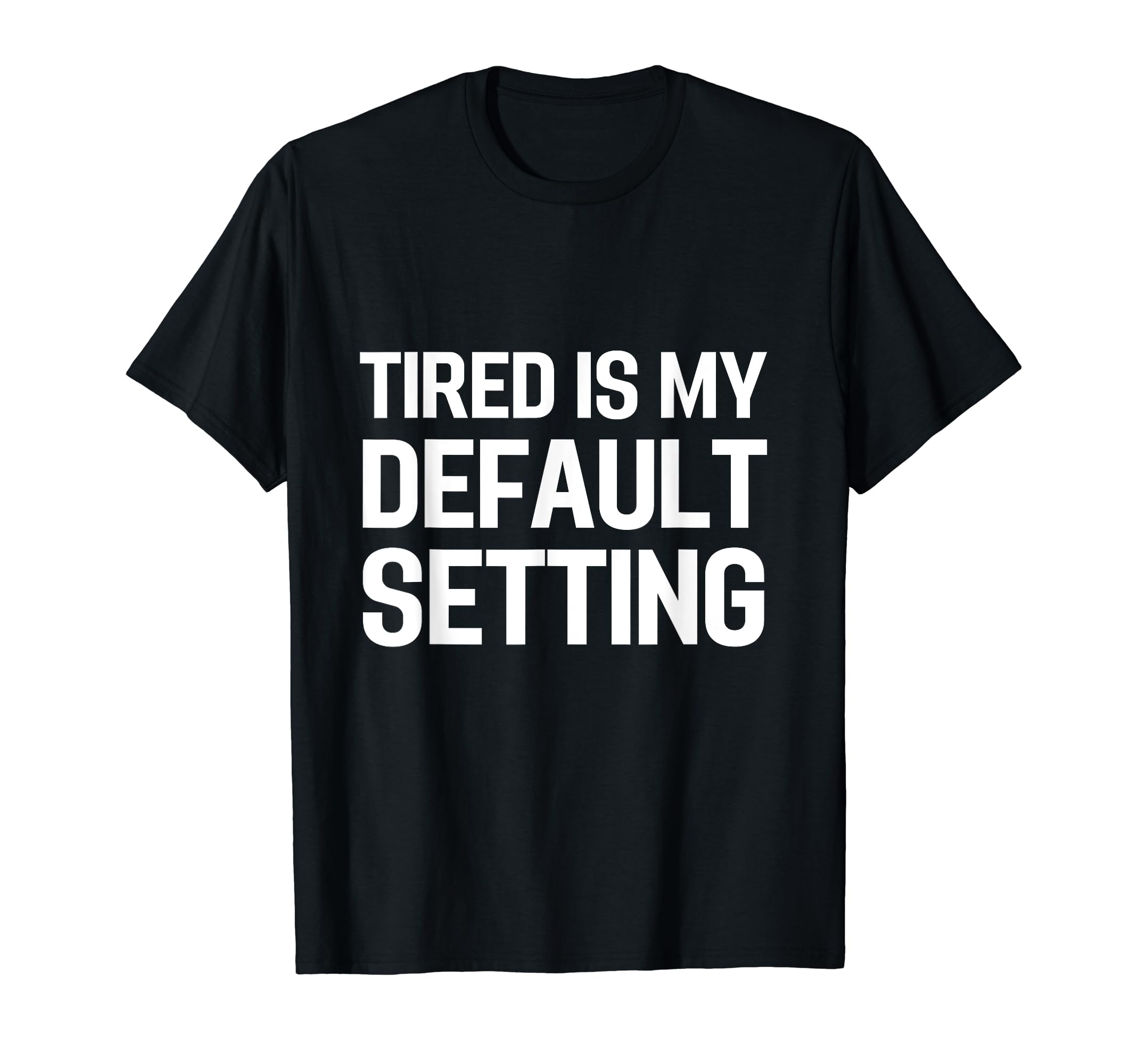 Funny Chronic Fatigue Syndrome Cfs T-Shirt - Unique Graphic Unisex - T-Shirt, Sweatshirt, Hoodie