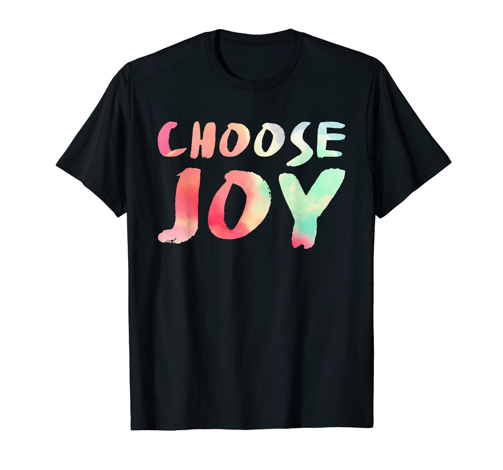Choose Joy Happy Choose Joy T-Shirt - Custom Art Print for Adults - T-Shirt, Sweatshirt, Hoodie