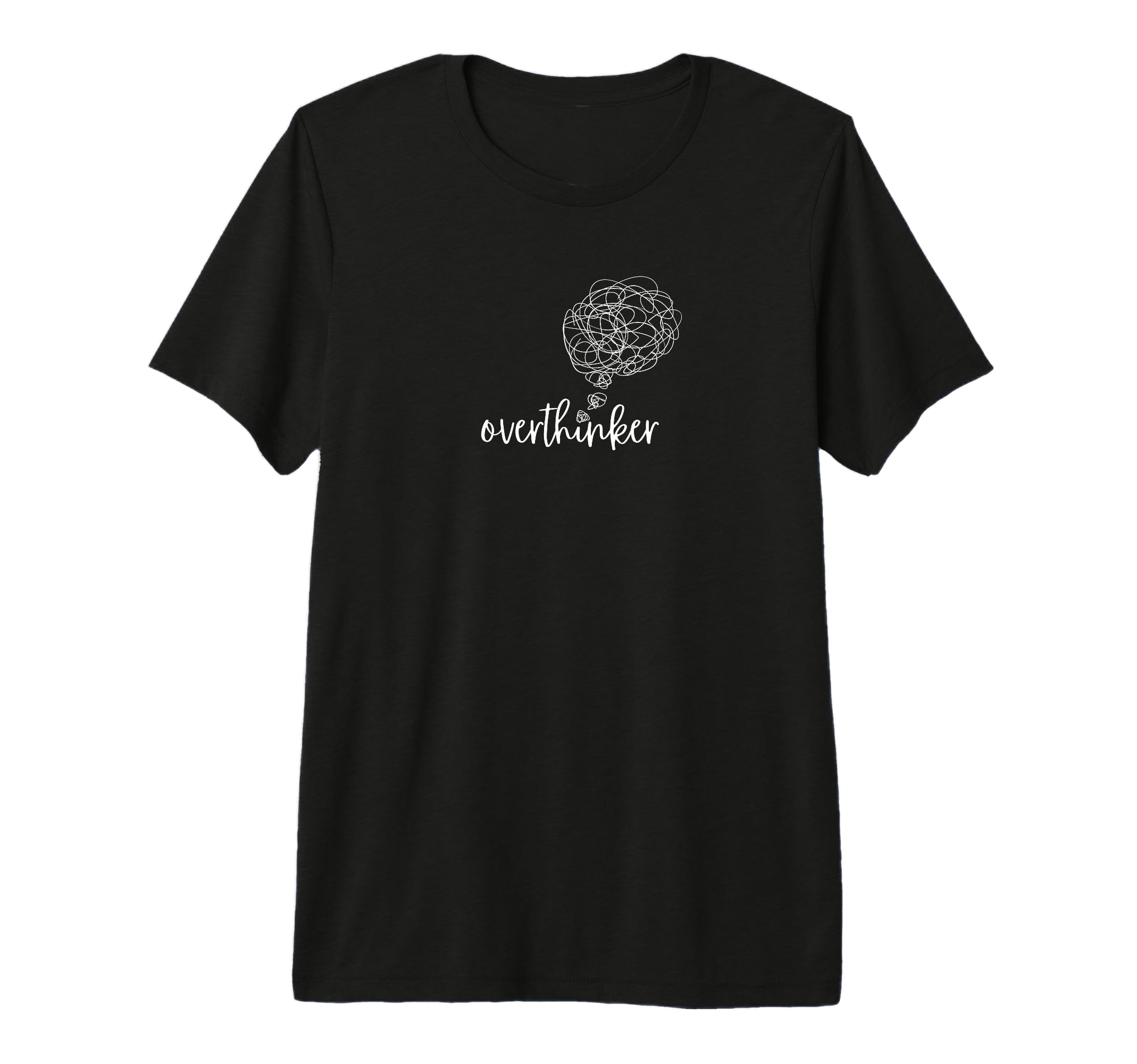 Overthinker Funny Sarcastic T-Shirt - Trendy Graphic Men Women - T-Shirt, Sweatshirt, Hoodie