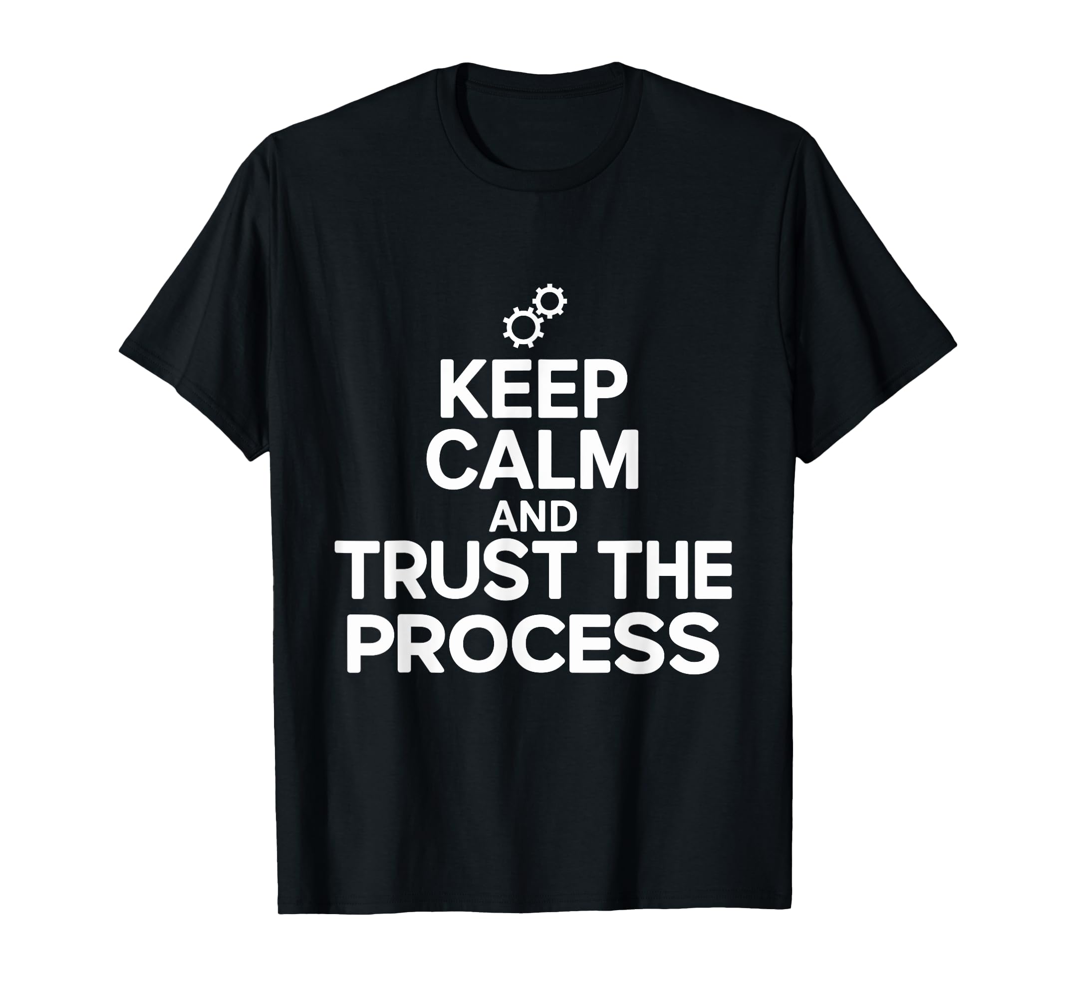 Motivation Seeker Keep Calm And T-Shirt - Fun Novelty Design Men Women - T-Shirt, Sweatshirt, Hoodie