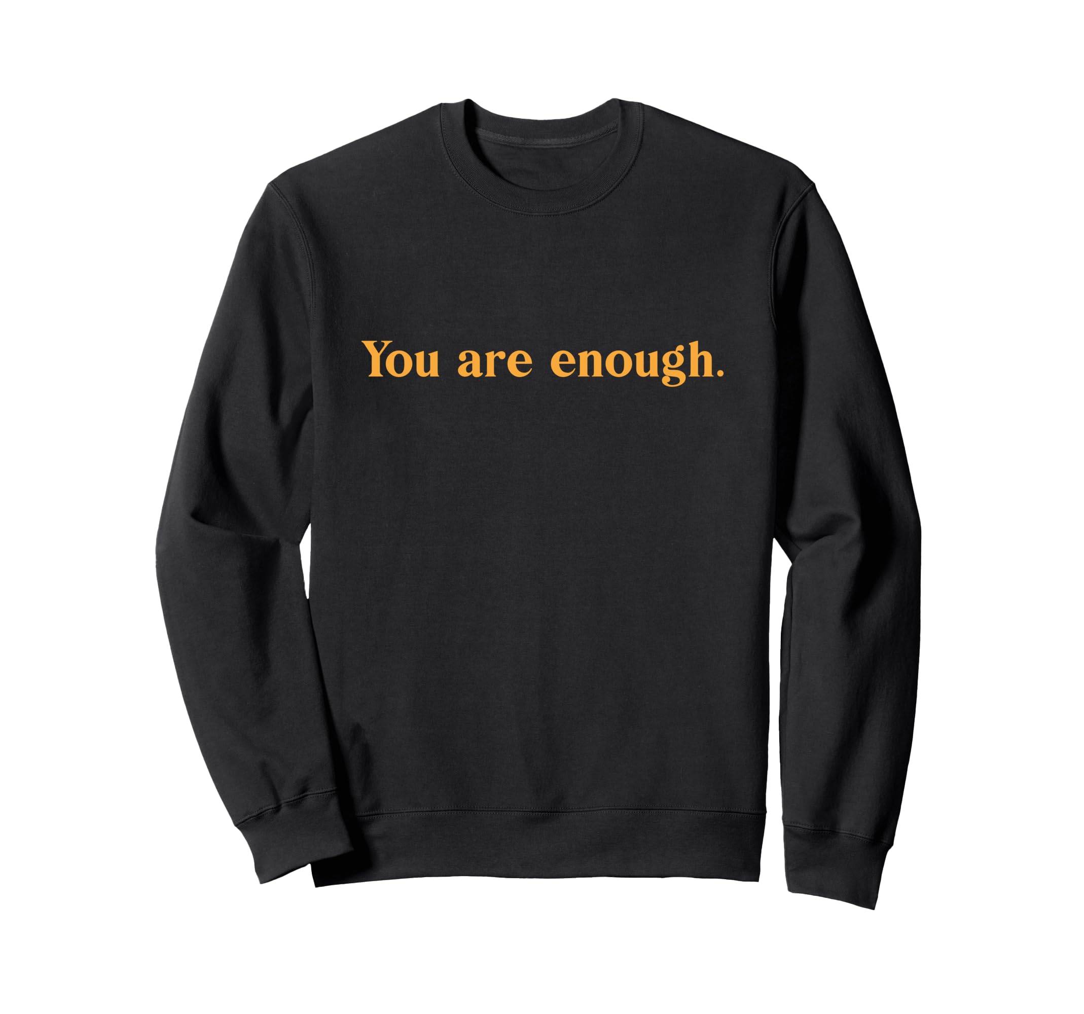 Dear Person Behind Me You Are Sweatshirt - Novelty Apparel Men Women - T-Shirt, Sweatshirt, Hoodie