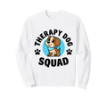 Therapy Dog Squad Team Handler Sweatshirt - Unique Graphic Unisex - T-Shirt, Sweatshirt, Hoodie