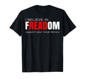 I Believe Freadom Support Your T-Shirt - Aesthetic Graphic for Adults - T-Shirt, Sweatshirt, Hoodie