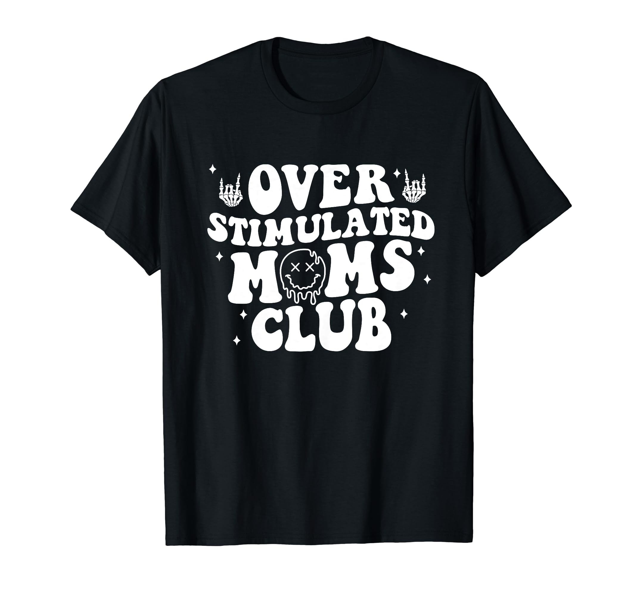 Groovy Overstimulated Moms Club T-Shirt - Casual Everyday Wear for Adults - T-Shirt, Sweatshirt, Hoodie