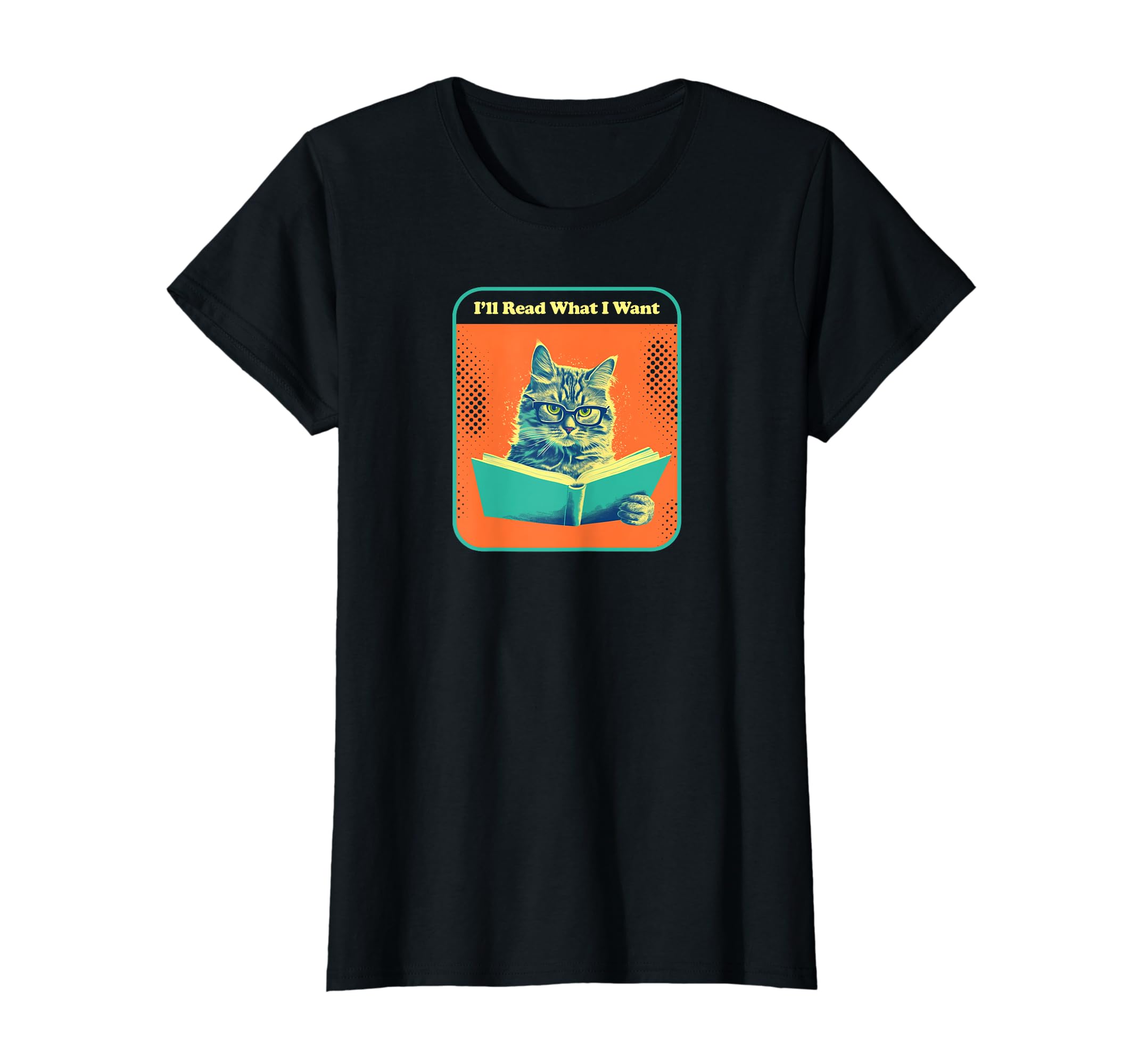 Ill Read What I Want Cat Reading T-Shirt - Streetwear Style for Adults - T-Shirt, Sweatshirt, Hoodie