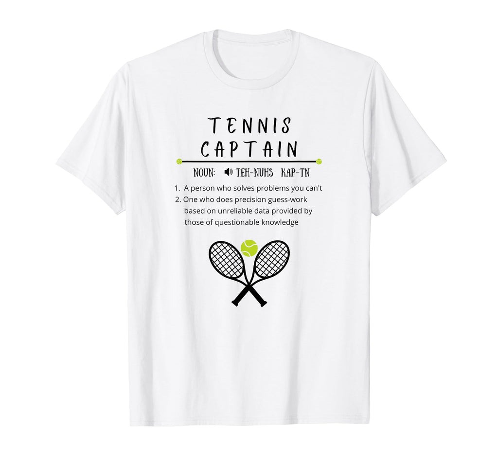 Tennis Captain Funny Sports Tennis T-Shirt - Streetwear Style Men Women - T-Shirt, Sweatshirt, Hoodie