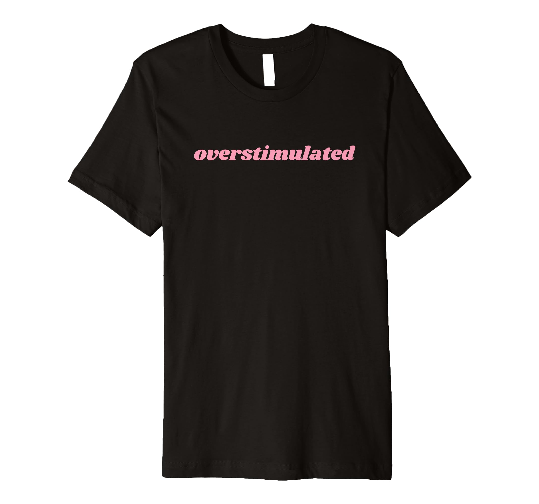 Overstimulated Mom T-Shirt - Trendy Graphic for Adults - T-Shirt, Sweatshirt, Hoodie