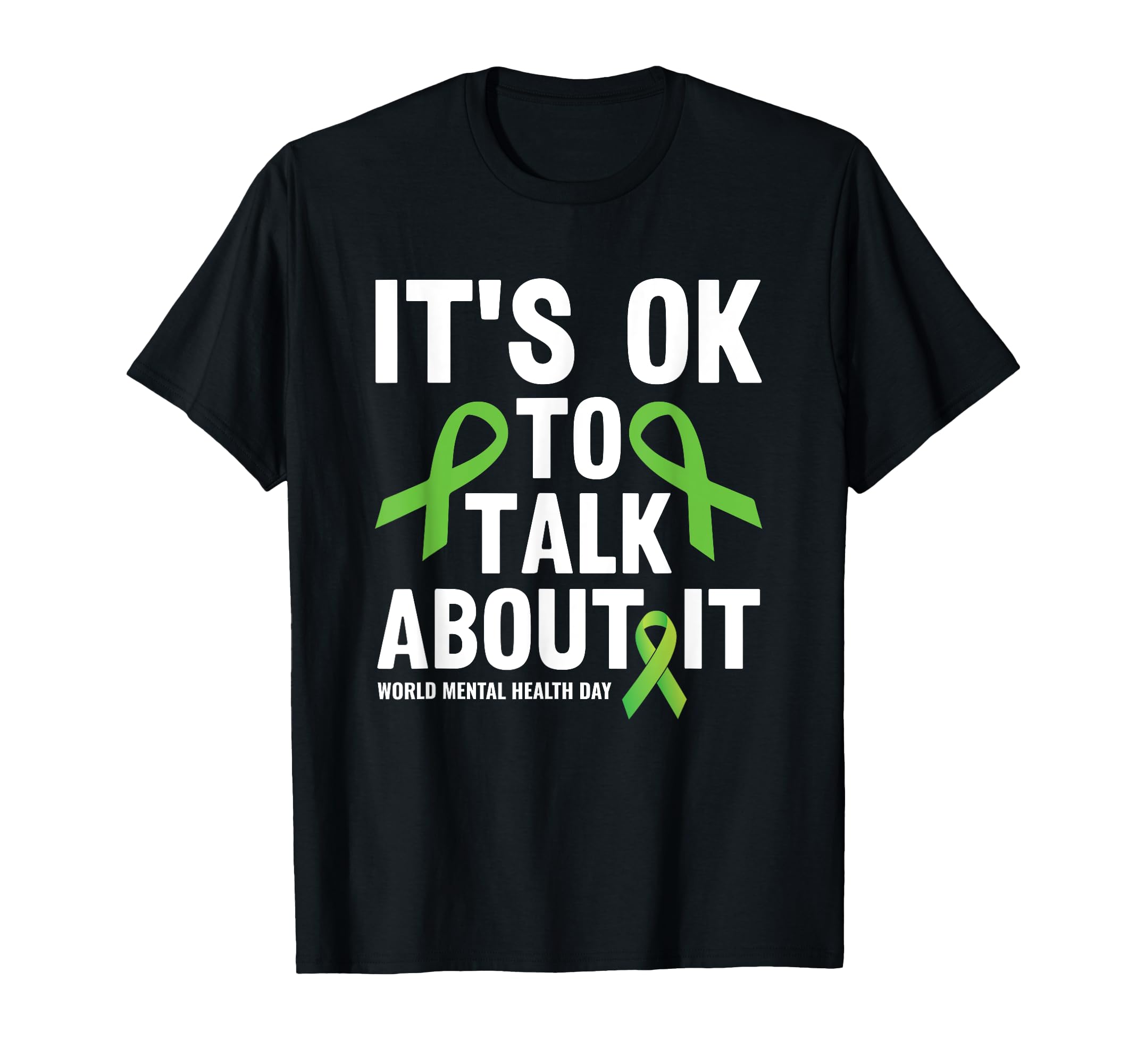 Its Okay To Talk About World Mental T-Shirt - Fun Novelty Design Unisex - T-Shirt, Sweatshirt, Hoodie